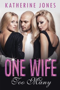 One Wife Too Many - Jones, Katherine