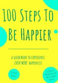 100 Steps To Be Happier