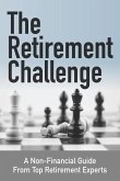 The Retirement Challenge: A Non-financial Guide From Top Retirement Experts