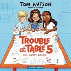 Trouble at Table 5 #1: The Candy Caper: The Candy Caper