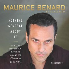 Nothing General about It: How Love (and Lithium) Saved Me on and Off General Hospital
