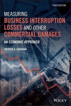 Measuring Business Interruption Losses and Other Commercial Damages - Gaughan, Patrick A.