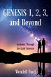 Genesis 1, 2, 3, and Beyond - Bild 1