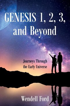 Genesis 1, 2, 3, and Beyond - Ford, Wendell