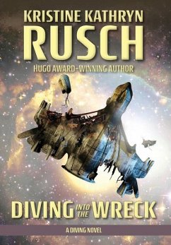 Diving into the Wreck - Rusch, Kristine Kathryn