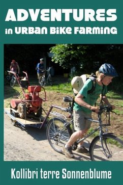 Adventures in Urban Bike Farming - Sonnenblume, Kollibri Terre