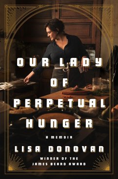 Our Lady of Perpetual Hunger: A Memoir - Donovan, Lisa