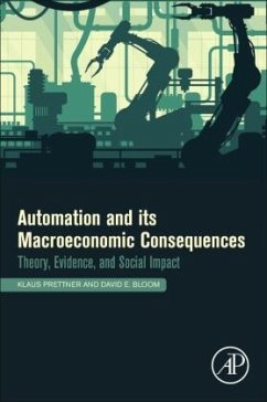 Automation and Its Macroeconomic Consequences - Prettner, Klaus;Bloom, David E.