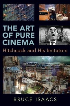 Art of Pure Cinema - Isaacs, Bruce