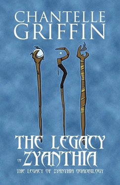 The Legacy of Zyanthia - Griffin, Chantelle