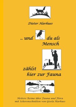 und du als Mensch zählst hier zur Fauna - Harhues, Dieter