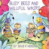 Busy Bees and Willful Wasps - Bild 1