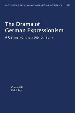 The Drama of German Expressionism - Hill, Claude; Ley, Ralph