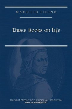 Marsilio Ficino, Three Books on Life: A Critical Edition and Translation - Kaske, Carol V