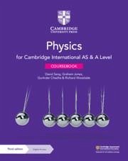 Cambridge International as & a Level Physics Coursebook with Digital Access (2 Years) 3ed - Sang, David; Jones, Graham; Chadha, Gurinder; Woodside, Richard