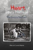 The Heart of Every Marriage - Real Stories by Real People