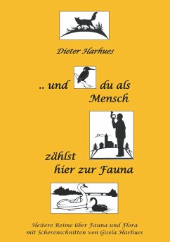 und du als Mensch zählst hier zur Fauna - Harhues, Dieter