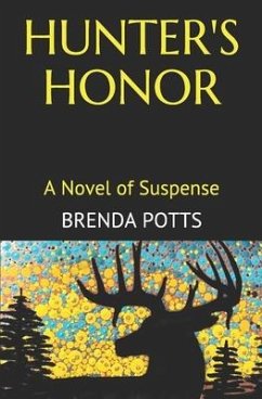 Hunter's Honor: A Novel of Suspense - Potts, Brenda