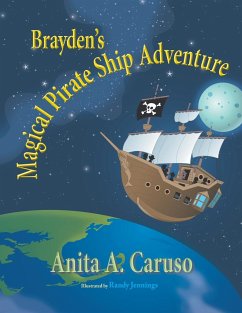 Brayden's Magical Pirate Ship Adventure - Caruso, Anita A.