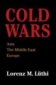 Cold Wars - Luthi, Lorenz M. (McGill University, Montreal)