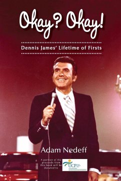 Okay? Okay! Dennis James' Lifetime of Firsts - Nedeff, Adam