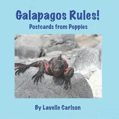 Galapagos Rules!: Postcards from Poppies - Carlson, Lavelle