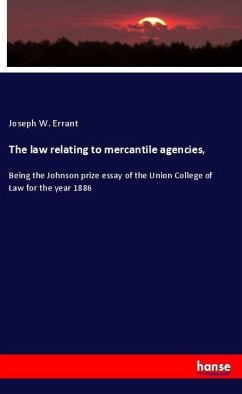 The law relating to mercantile agencies, - Errant, Joseph W.