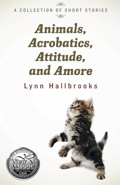 Animals, Acrobatics, Attitude, and Amore - Hallbrooks, Lynn