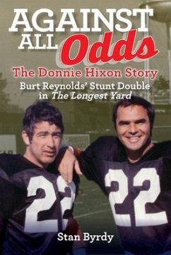 Against All Odds: The Donnie Hixon Story - Byrdy, Stanley J.