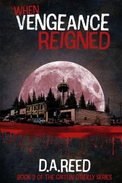 When Vengeance Reigned - Reed, D. A.