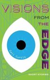 Visions From the Edge: Short Stories