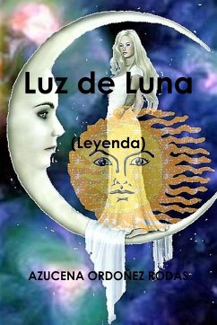 Luz de Luna (Leyenda) - Ordoñez Rodas, Azucena