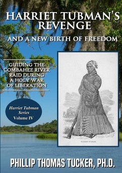 Harriet Tubman's Revenge and a New Birth of Freedom - Tucker, Phillip Thomas