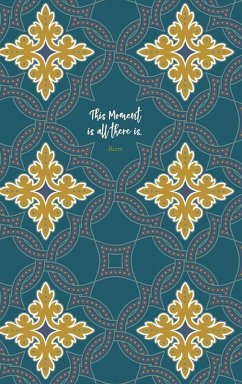 Teal Undated Planner - This Moment Is All There Is - Ismail, Reyhana