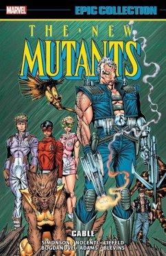 New Mutants Epic Collection: Cable - Simonson, Louise; Zimmerman, Dwight Jon; Claremont, Chris
