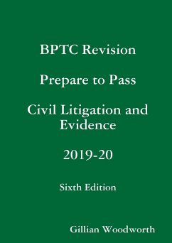 BPTC Revision Prepare to Pass Civil Litigation and Evidence 2019-20 Sixth Edition - Woodworth, Gillian