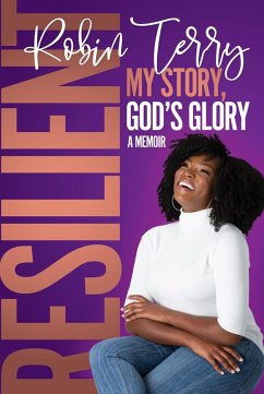 Cover Resilient: My Story, God's Glory (eBook, ePUB)