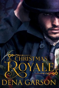 Christmas Royale (Royal Intelligence, #3) (eBook, ePUB) - Garson, Dena