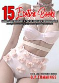 15 Books Erotica - Naughty Wife, Billionaire Alpha, Big Rough Men, Virgin Backdoors, Bi-Sexual, Older Sensual Lesbian, Sexy MILF, Tight Gay BDSM, Younger Brat Fertile Collection (Erotic Adult Sex Stories Bundle, #1) (eBook, ePUB)