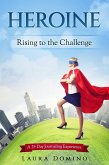 Heroine: Rising to the Challenge (eBook, ePUB)
