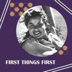 First Things First (eBook, ePUB) First Things First (eBook, ePUB)