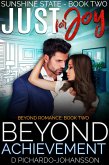 Just For Joy: Beyond Achievement (Sunshine State, #2) (eBook, ePUB) Just For Joy: Beyond Achievement (Sunshine State, #2) (eBook, ePUB)