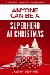 Anyone Can Be A Superhero At Christmas... - Bild 1