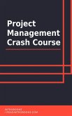 Project Management Crash Course (eBook, ePUB)