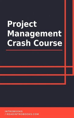 Project Management Crash Course (eBook, ePUB) - Team, IntroBooks
