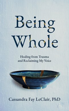 Being Whole (eBook, ePUB) - LeClair, Cassandra