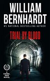 Trial by Blood (Daniel Pike Legal Thriller Series, #3) (eBook, ePUB)