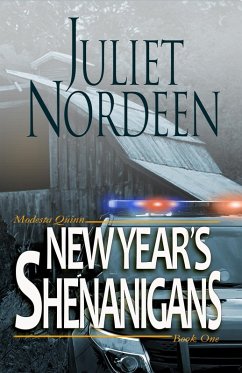 New Year's Shenanigans (Modesta Quinn, #1) (eBook, ePUB) - Nordeen, Juliet
