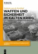 Waffen und Sicherheit im Kalten Krieg... - Bild 1