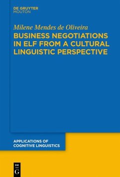 Business Negotiations in ELF from a Cultural Linguistic Perspective (eBook, ePUB) - Mendes de Oliveira, Milene